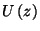 $U\left(z\right)$