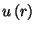 $u\left(r\right)$