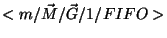 $<m/\vec{M}/
\vec{G}/1/FIFO>$