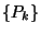 $\left\{P_k\right\}$