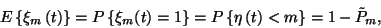 \begin{displaymath}E\left\{\xi_m\left(t\right)\right\}=P\left\{\xi_m{\left(t\rig...
...1\right\}
=P\left\{\eta\left(t\right)<m\right\}=1-\tilde{P}_m,\end{displaymath}