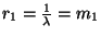 $r_1={1\over\lambda}=m_1$