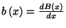 $b\left(x\right)={dB\left(x\right)\over dx}$
