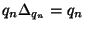 $q_n\Delta_{q_n}=q_n$