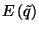 $E\left(\tilde{q}\right)$