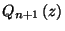 $Q_{n+1}\left(z\right)$