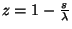 $z=1-{s\over\lambda}$