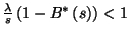 ${\lambda\over s}
\left(1-B^*\left(s\right)\right)<1$