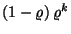 $\left(1-\varrho\right)\varrho^k$