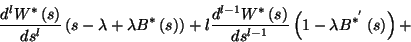 \begin{displaymath}
{d^lW^*\left(s\right)\over ds^l}\left(s-\lambda+\lambda B^*...
...er ds^{l-1}}
\left(1-\lambda B^{*^{'}}\left(s\right)\right)+
\end{displaymath}