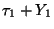 $\tau_1+Y_1$