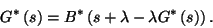 \begin{displaymath}
G^*\left(s\right)=B^*\left(s+\lambda-\lambda G^*\left(s\right)\right).
\end{displaymath}
