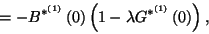 \begin{displaymath}
=-B^{*^{\left(1\right)}}\left(0\right)\left(1-\lambda G^{*^{\left(1\right)}}\left(0\right)\right) ,
\end{displaymath}