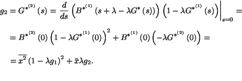 \begin{displaymath}
\eqalign{
g_2=& G^{*^{\left(2\right)}}\left(s\right)={\lef...
...line{x^2}\left(1-\lambda g_1\right)^2+\bar{x}\lambda g_2.\cr}
\end{displaymath}