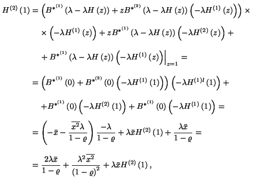 \begin{displaymath}
\eqalign{
H^{\left(2\right)}\left(1\right)=&\left(B^{*^{\l...
...ght)}^2}+\lambda\bar{x}H^{\left(2\right)}\left(1\right) ,\cr}
\end{displaymath}