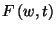 $F\left(w,t\right)$