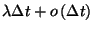 $\lambda\Delta t+o\left(\Delta t\right)$