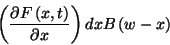 \begin{displaymath}
\left({\partial F\left(x,t\right)\over\partial x}\right)dxB\left(w-x\right)
\end{displaymath}