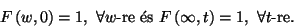 \begin{displaymath}
F\left(w,0\right)=1,\ \forall w\hbox{-re \'es } F\left(\infty,t\right)=1,
\ \forall t\hbox{-re}.
\end{displaymath}