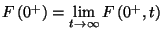 $F\left(0^+\right)=\lim\limits_{t\to\infty}F\left(0^+,t\right)$