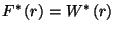$F^*\left(r\right)=W^*\left(r\right)$