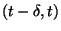 $(t-\delta,t)$