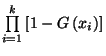 $\prod\limits
_{i=1}^k \left[1-G\left(x_i\right)\right]$