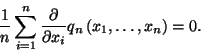 \begin{displaymath}{1\over n} \sum_{i=1}^n {\partial\over \partial x_i}
q_n�\left(x_1,\ldots,x_n\right)=0.\end{displaymath}