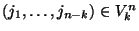 $(j_1,\ldots,j_{n-k})\in
V_k^n$