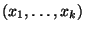 $(x_1,\ldots,x_k)$