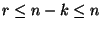 $r\le n-k\le n$