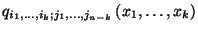 $q_{i_1,\ldots,i_k; j_1,\ldots, j_{n-k}}\left(x_1,\ldots,x_k\right)$