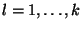 $ l=1,\ldots,k$