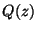 $Q(z)$