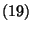 $(19)$