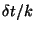 $\delta t/k$